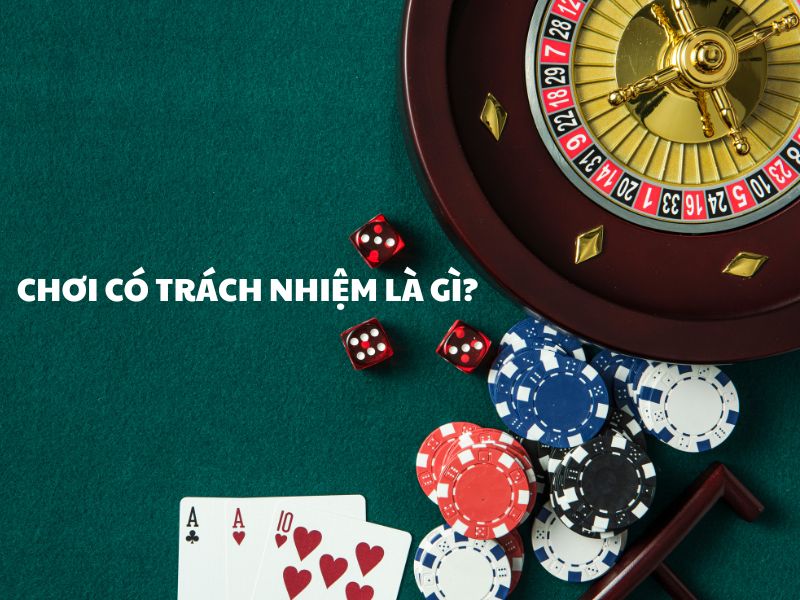 Chơi có trách nhiệm là gì