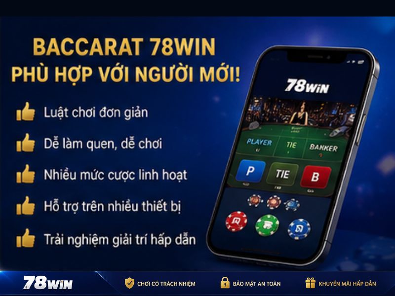 Baccarat 78Win Có Phù Hợp Với Người Mới