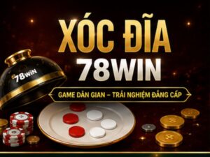 Xóc Đĩa 78Win
