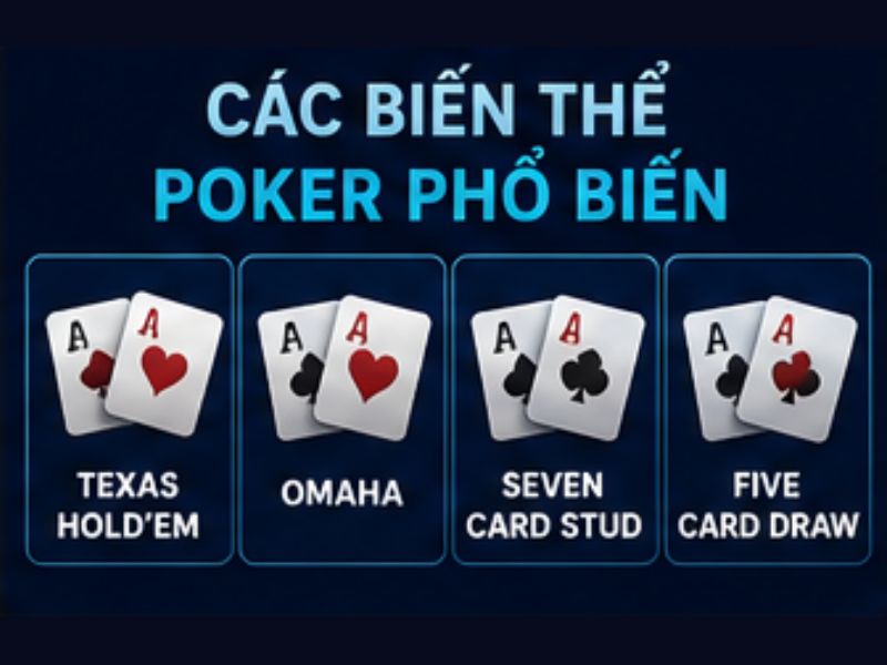 Các biến thể Poker phổ biến