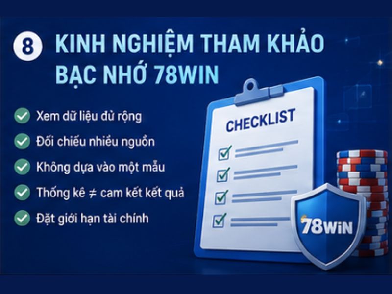 Kinh nghiệm tham khảo bạc nhớ lô đề 78WIN